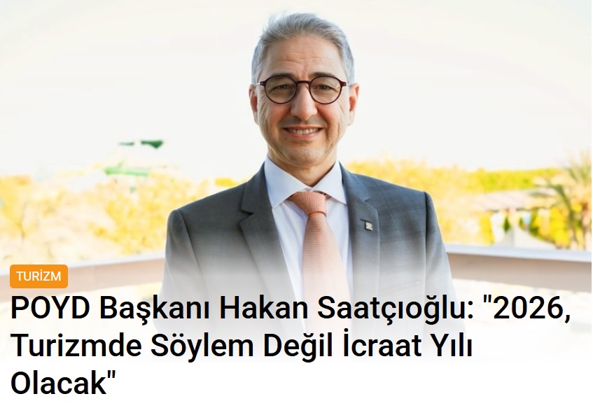 "2026, Turizmde Söylem Değil İcraat Yılı Olacak"