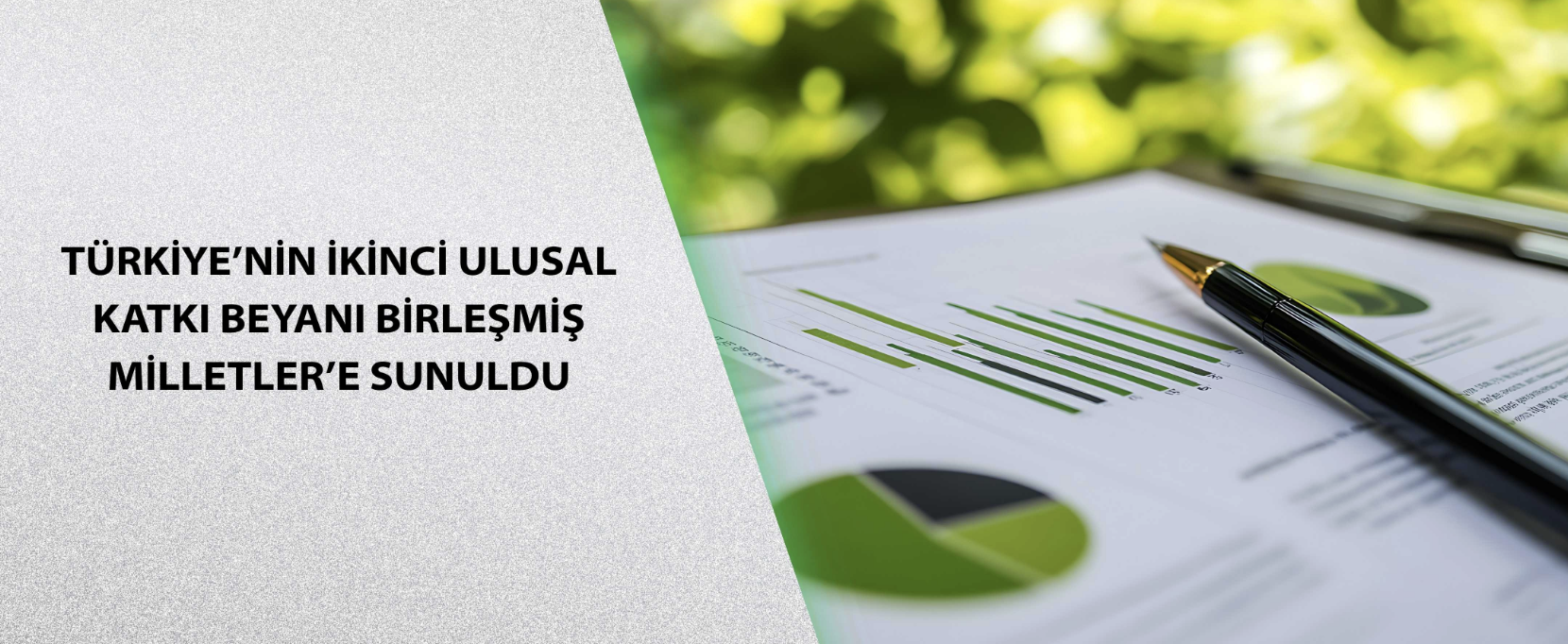 Türkiye’nin İkinci Ulusal Katkı Beyanı Birleşmiş Milletler’e Sunuldu